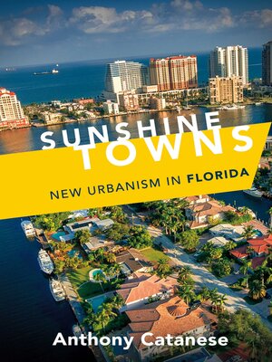 cover image of Sunshine Towns: New Urbanism in Florida